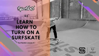 How to Turn on a surfskate  -  Surfskate Lesson 3