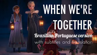 OLAF'S FROZEN ADVENTURE | When We're Together (Brazilian Portuguese | S+T)