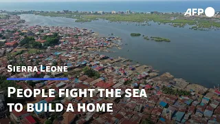 In Sierra Leone, the people fighting the sea to build a home | AFP