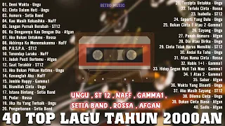 40 Lagu Terbaik ST12, Ungu, NaFF, Setia Band, Rossa, Gammaq - Lagu Tahun 2000an Paling Hits