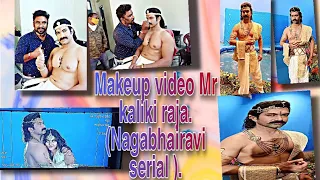 Make up video Mr. kalki raja ..(Nagabhairavi telugu tv serial)