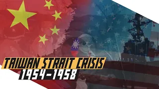 Taiwan Strait Crisis 1954-1958 - Cold War DOCUMENTARY