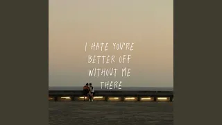 I Hate You're Better Off Without Me There (Sped Up)