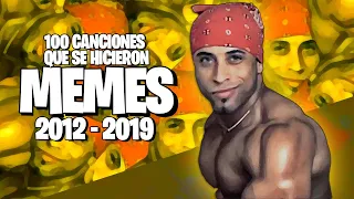 100 CANCIONES que se HICIERON MEMES 2012 - 2019 *MUSIC of MEMES* PART 2