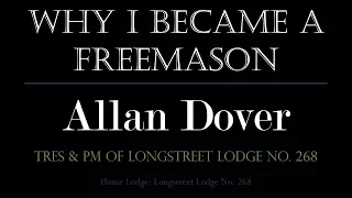 Why I Became A Mason: Allan Dover