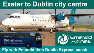 Exeter to Dublin city centre - Fly then coach transfer to the city