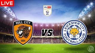LIVE🔴:  Hull City vs Leicester City  -  English League Championship  ROUND 37