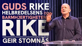 Guds rike - Helbredelsens og barmhjertighetens rike | Geir Stomnås