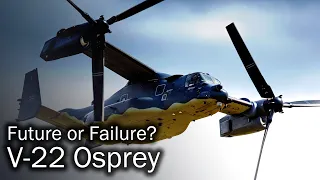 V-22 Osprey – future or failure?