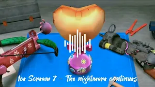 Ice Scream 7 Official Soundtrack - The nightmare continues (1 HOUR VERSION)