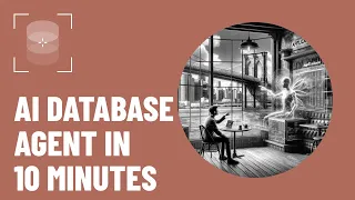 AI Meets SQL: Developing AI Database Agent in 10 Minutes