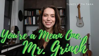 YOU'RE A MEAN ONE MR GRINCH | Tunes with Tara | Tara Jamieson Christmas Classics