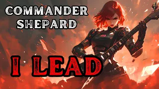 Commander Shepard - I Lead | Renegade | Rock Song | Mass Effect