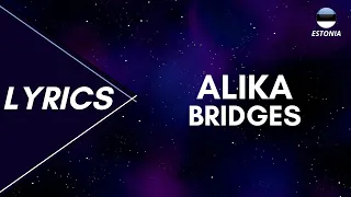 LYRICS / LAULUSONAD | ALIKA - BRIDGES | EUROVISION 2023 ESTONIA