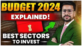 Budget 2024: FULL ANALYSIS | Best Sectors in Stock Investing & Trading | Best Stocks to Buy Now