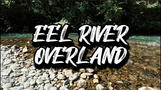 Mendocino National Forest Eel River (Video Diary #6)