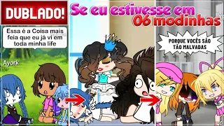 [ DUBLADO ] SE A AYORK CHAN ESTIVESSE EM " 6 MODINHAS " |  GACHA LIFE