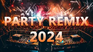 PARTY MIX 2024 🔥 Mashups & Remixes Of Popular Songs 🔥 DJ Dance Remix EDM Music 2024