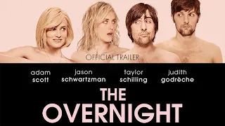 The Overnight (2015) | Official Trailer HD