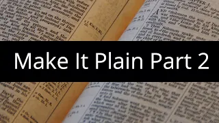 Make It Plain Part 2  | Pastor Jeremiah Davis