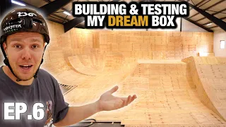 INSANE PROGRESS! BUILT MY DREAM BOX & TESTED THE WHOLE PARK | EP.6