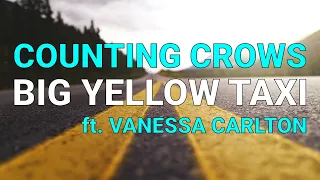 Counting Crows - Big Yellow Taxi ft. Vanessa Carlton