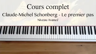 Claude-Michel Schonberg - Le premier pas - Niveau Avancé - Cours complet