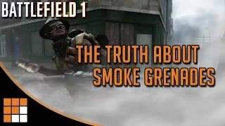 Battlefield 1: The Truth About Smoke Grenades