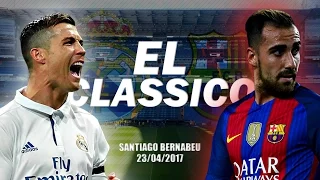 Real Madrid 2 vs FC Barcelona 3 | Promo El Clasico | 23/04/2017 HD