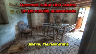 HACEMOS SALTAR una ALARMA en un CASTILLO ABANDONADO