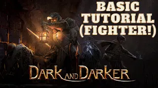 Dark and Darker Basic Tutorial & Tips! (Fighter)