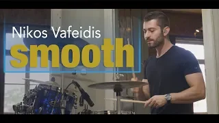 SMOOTH - SANTANA ft. ROB THOMAS - DRUM COVER | NIKOS VAFEIDIS