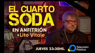 EL CUARTO SODA en Anfitrion con LITO VITALE