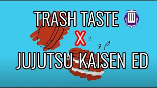 Trash Taste x Jujutsu Kaisen  - LOST IN PARADISE