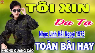 Tôi Xin Đa Tạ - 831 Bài Rumba Nhạc Lính Hải Ngoại Bất Hủ Vượt Thời Gian HAY NHẤT MỌI THỜI ĐẠI