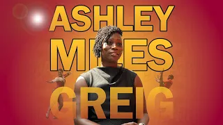 Ashley Miles Greig Interview