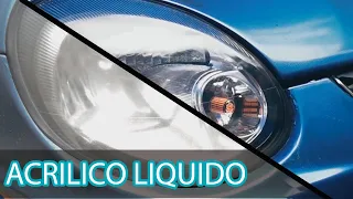 Como Restaurar Faros/ Opticas  de auto con Acrilico Liquido