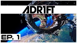 Adr1ft - Ep. 1 - Surviving a Space Disaster! - Let's Play Adr1ft Gameplay