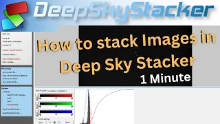 How to Stack Images in Deep Sky Stacker in 1 Minute | Simple | Tutorial