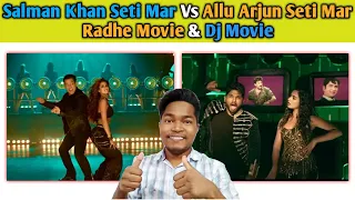 Seti Mar, Salman Khan Radhe Vs Seti Mar Allu Arjun Dj