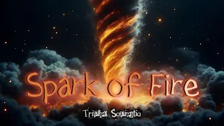 Triplex Sapientia - Spark of Fire