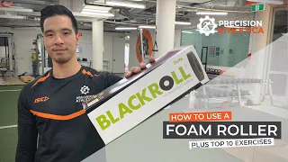 How to Use a Foam Roller PLUS Top 10 Exercises