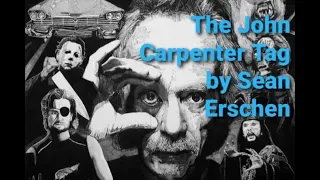 The John Carpenter Tag by Sean Erschen