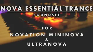 NOVATION MININOVA & ULTRANOVA - NOVA ESSENTIAL TRANCE/EDM 2023 SOUNDSET / Leads-Arps-Basses preview