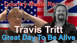 🇬🇧 British Reaction to Travis Tritt - Great day to be alive | FEELING INCREDIBLE! 🇬🇧