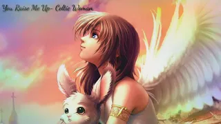 Nightcore- You Raise Me Up (Celtic Woman)