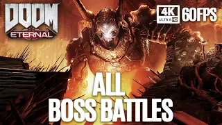 DOOM ETERNAL All Bosses / Boss Fights 4K 60FPS