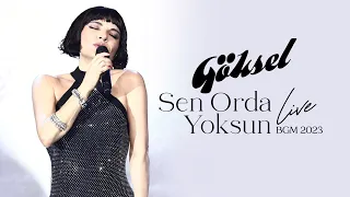 Göksel - Sen Orda Yoksun (2023 BGM - Canlı Performans)