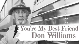 Don Williams - You're My Best Friend(Tradução)