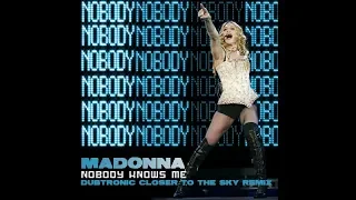 Madonna - Nobody Knows Me (Dubtronic Closer ToThe Sky Remix)